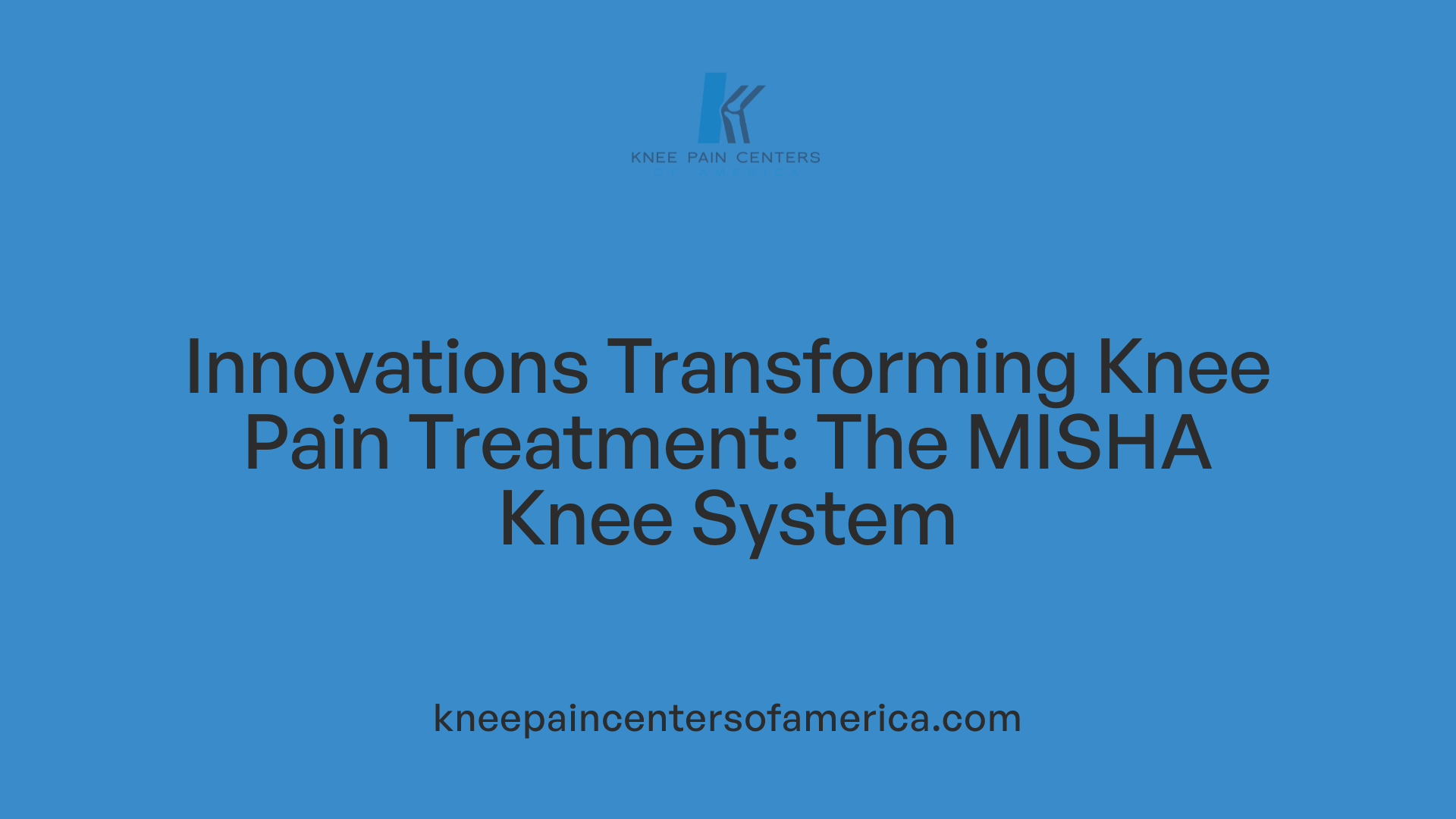 Innovations Transforming Knee Pain Treatment: The MISHA Knee System