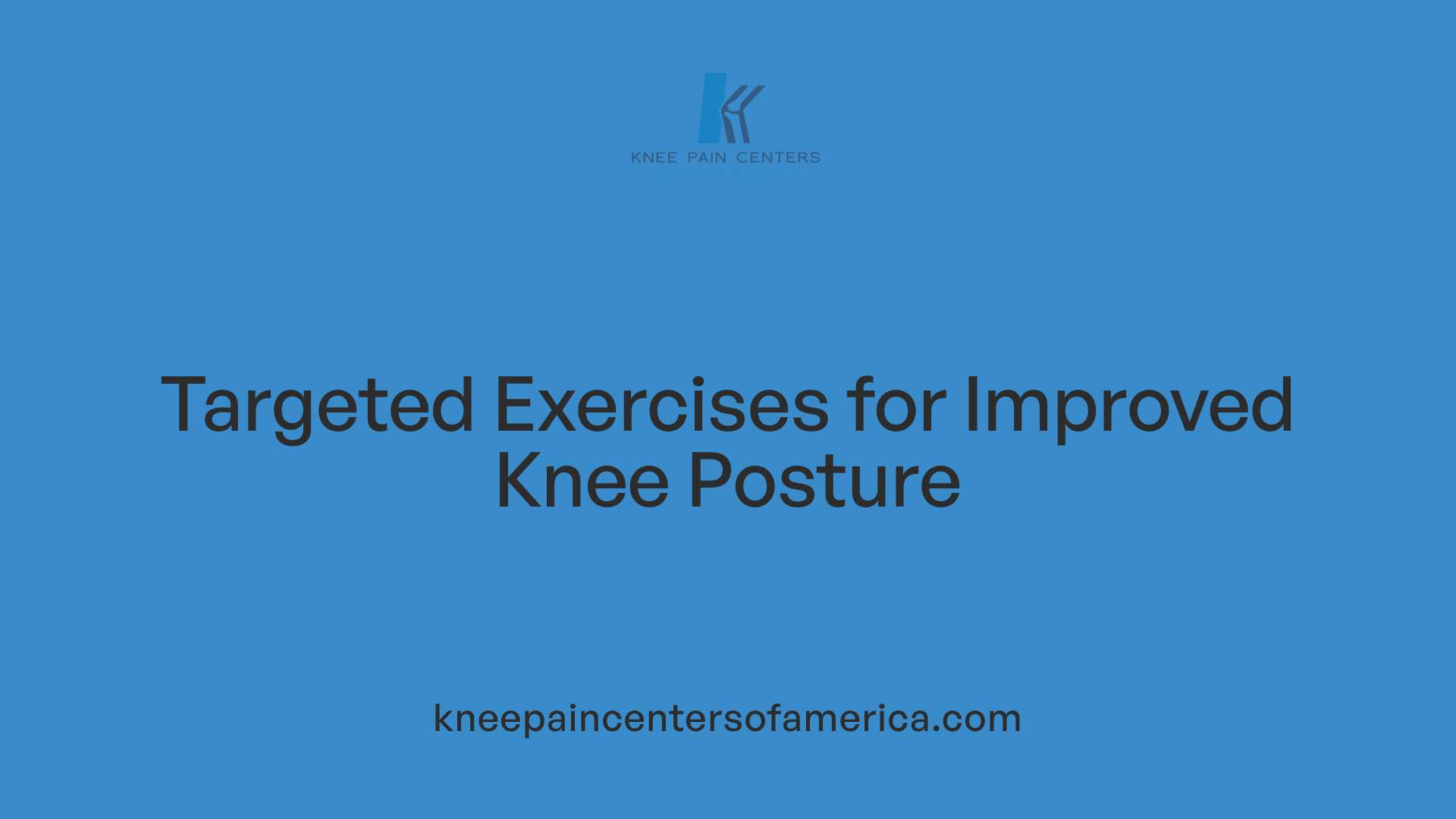 Targeted Exercises for Improved Knee Posture