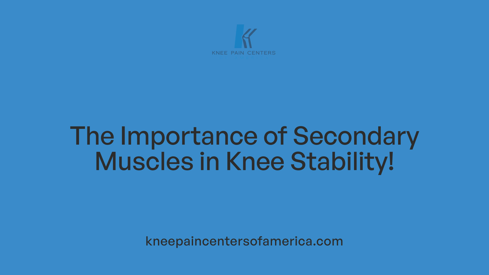 The Importance of Secondary Muscles in Knee Stability!