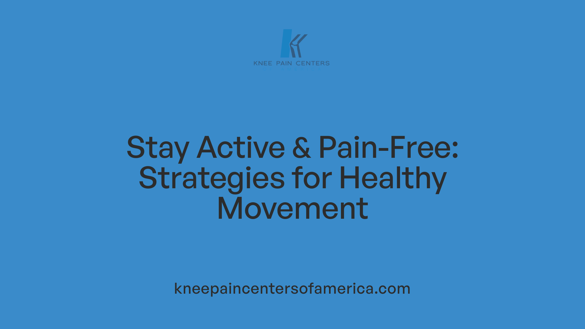Stay Active &amp; Pain-Free: Strategies for Healthy Movement