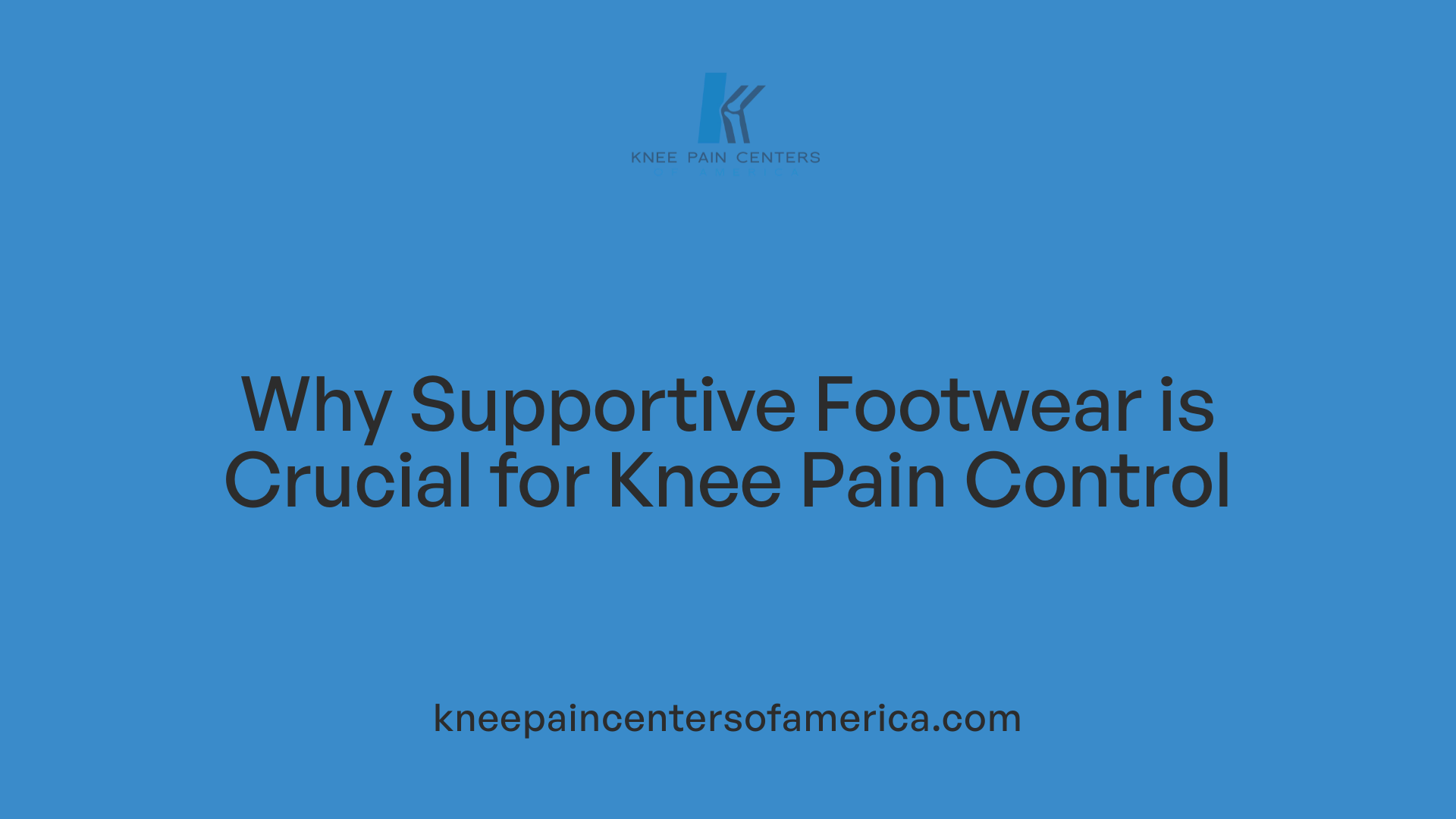Why Supportive Footwear is Crucial for Knee Pain Control
