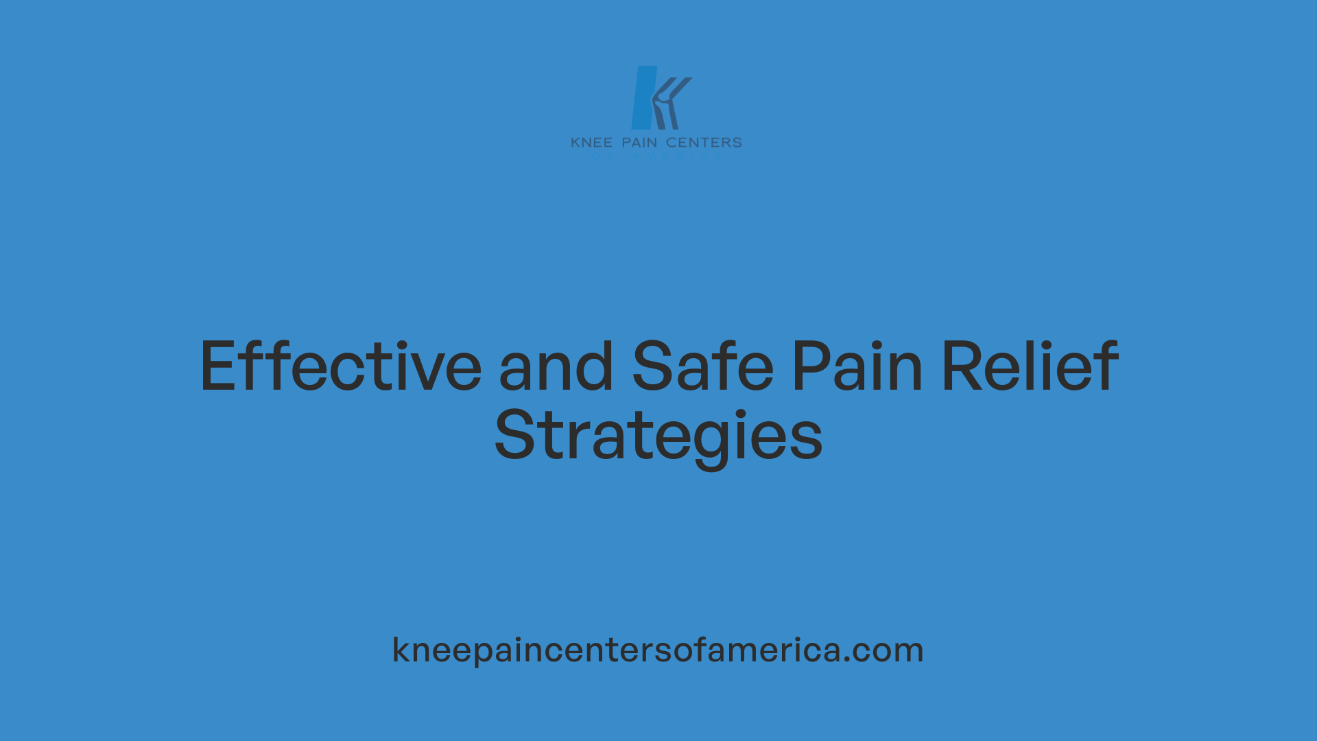 Effective and Safe Pain Relief Strategies