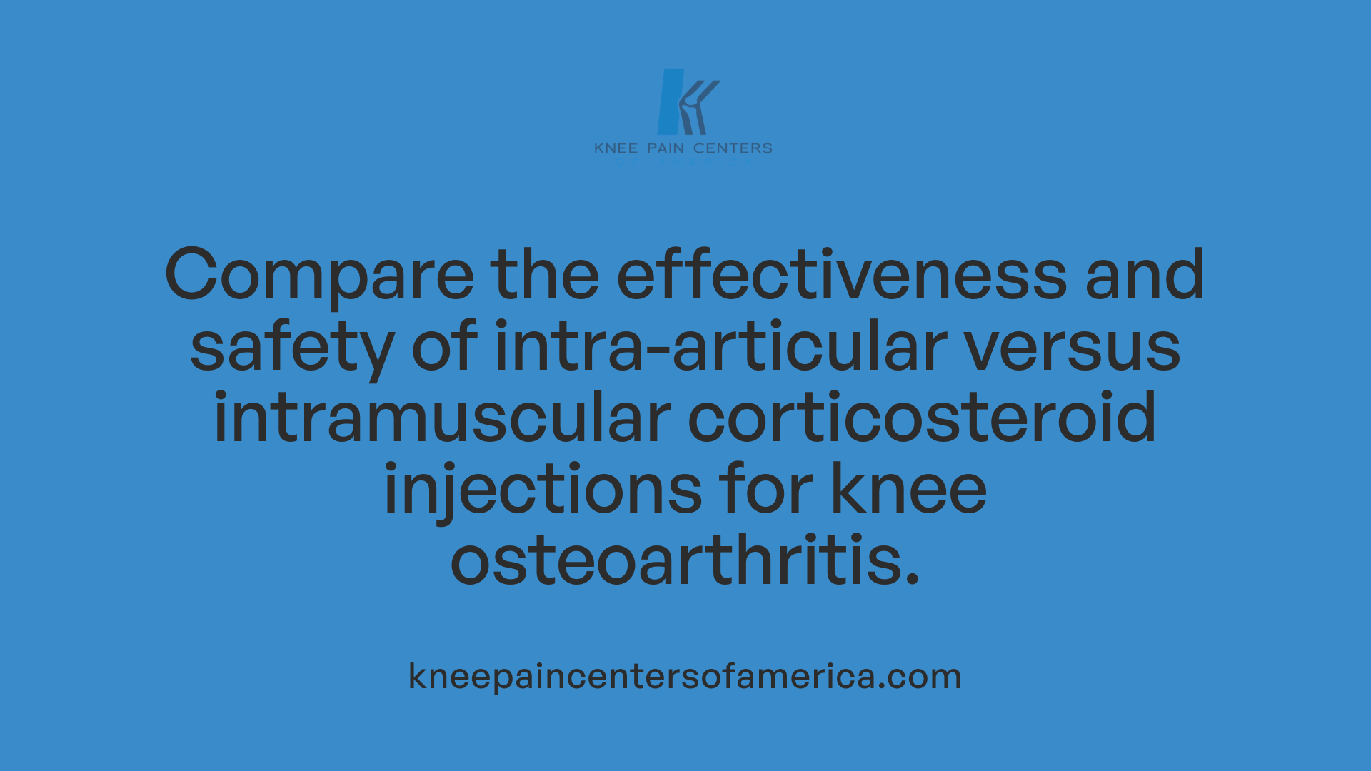 Compare the effectiveness and safety of intra-articular versus intramuscular corticosteroid injections for knee osteoarthritis.
