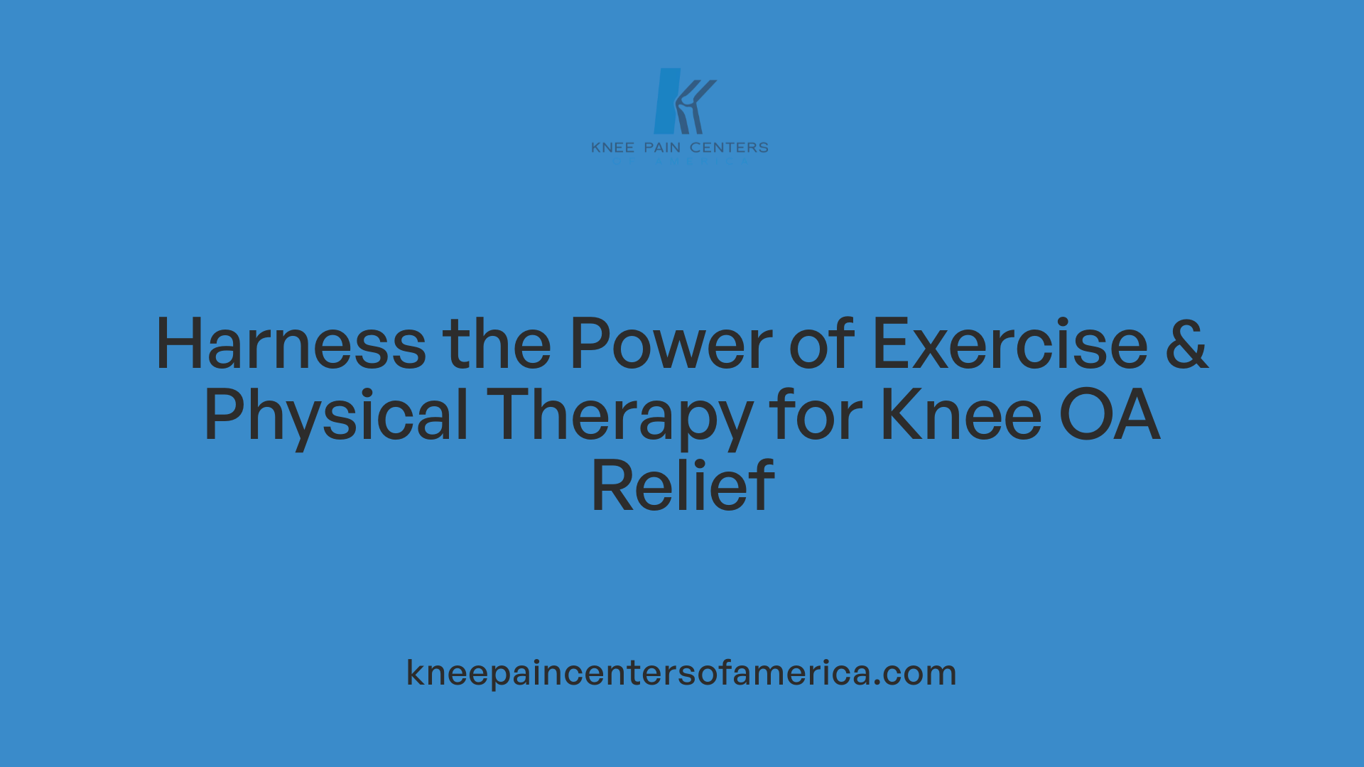 Harness the Power of Exercise &amp; Physical Therapy for Knee OA Relief