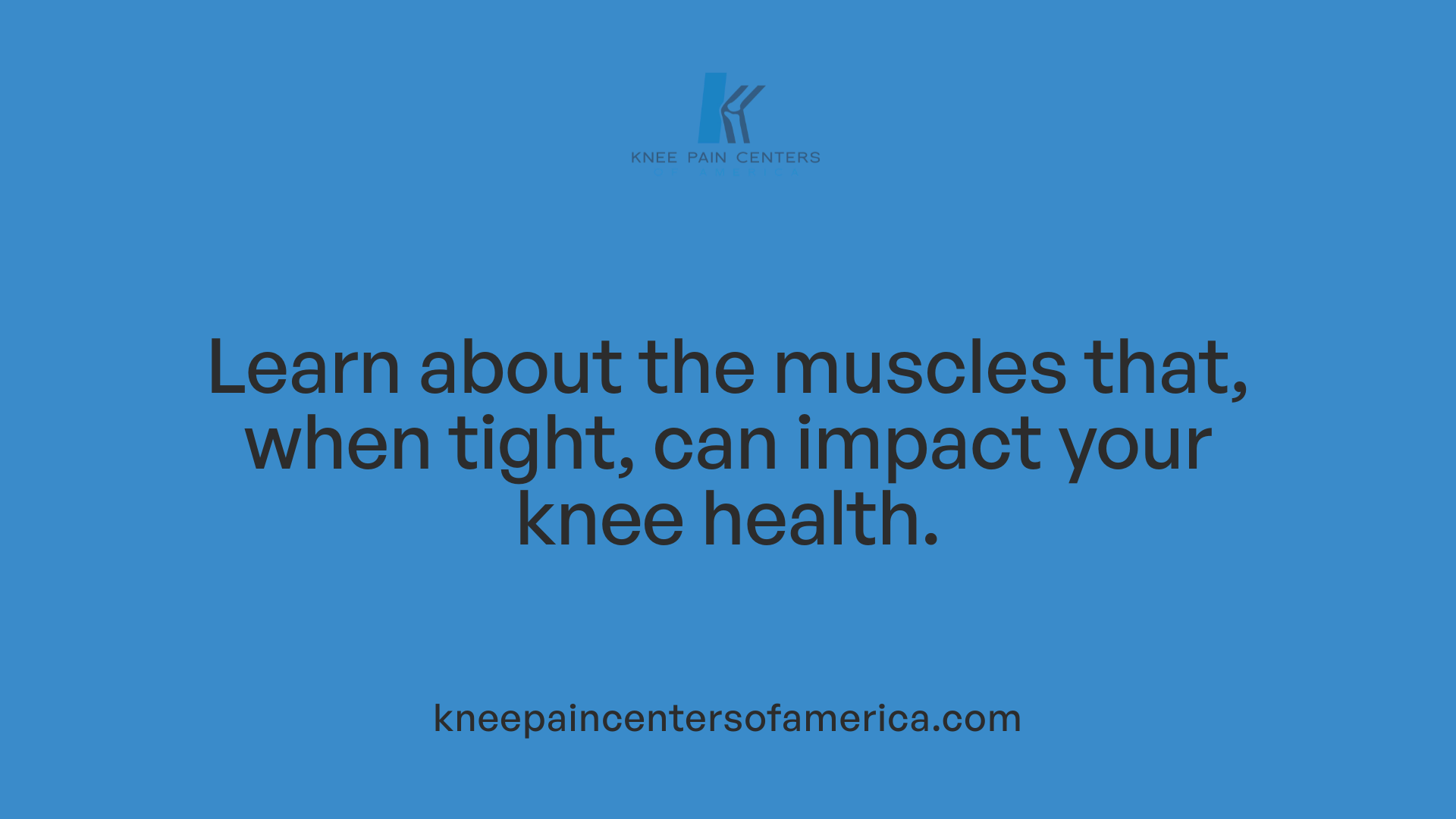 Learn about the muscles that, when tight, can impact your knee health.
