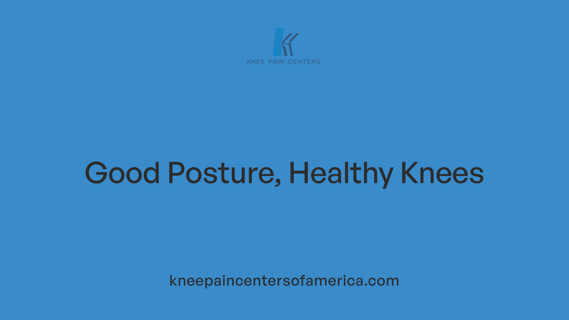Good Posture, Healthy Knees