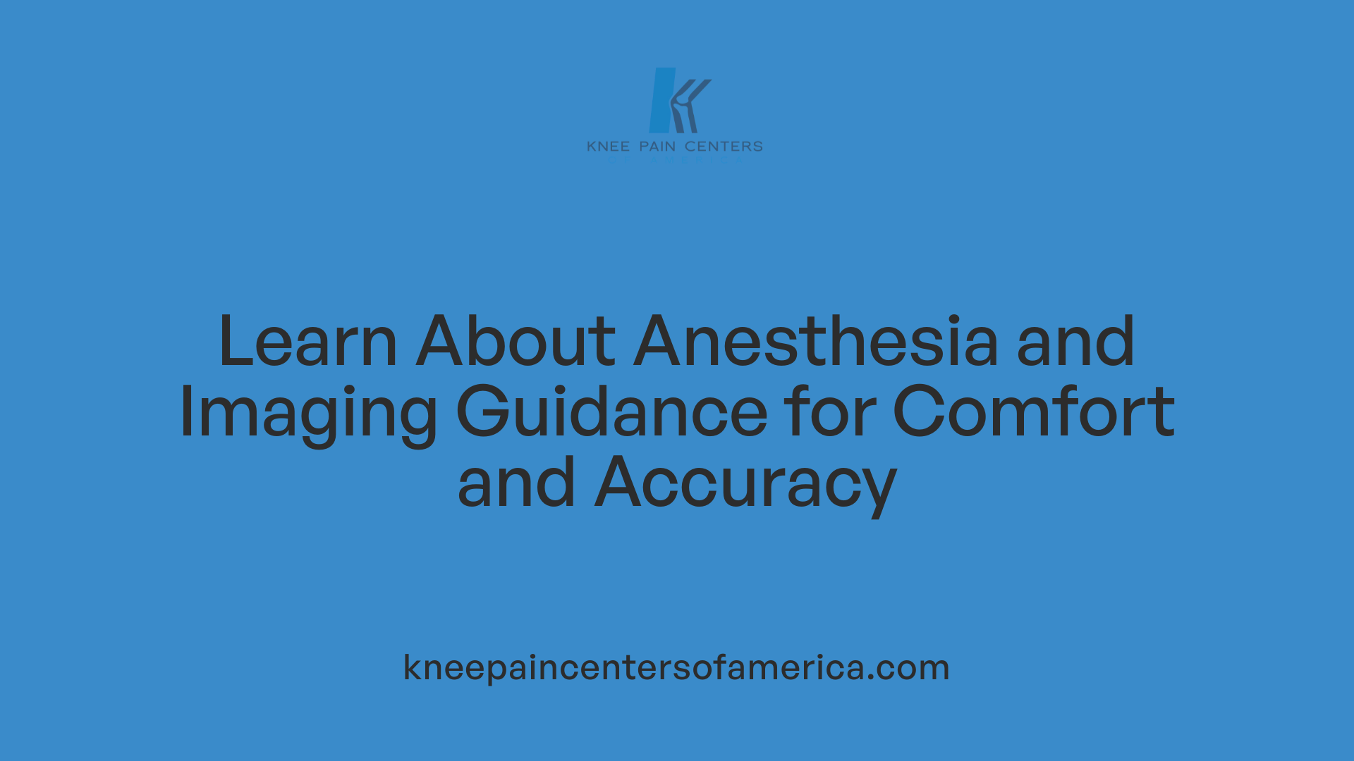 Learn About Anesthesia and Imaging Guidance for Comfort and Accuracy
