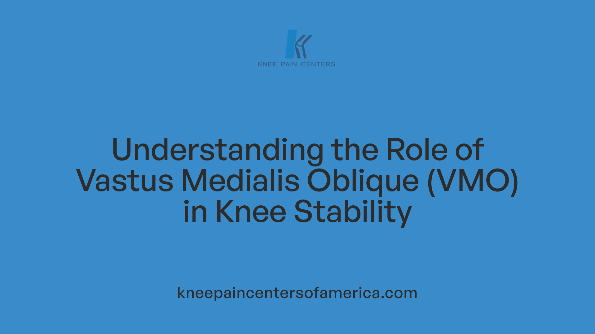 Understanding the Role of Vastus Medialis Oblique (VMO) in Knee Stability