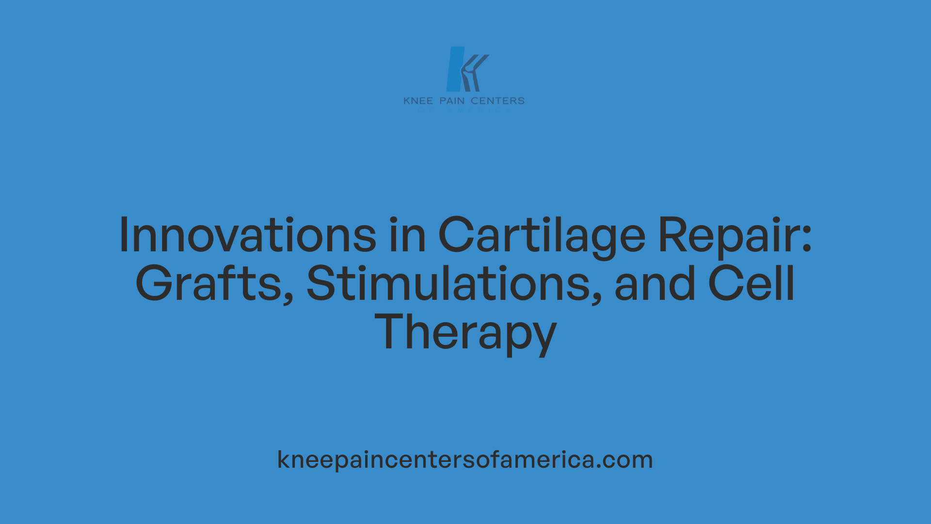 Innovations in Cartilage Repair: Grafts, Stimulations, and Cell Therapy