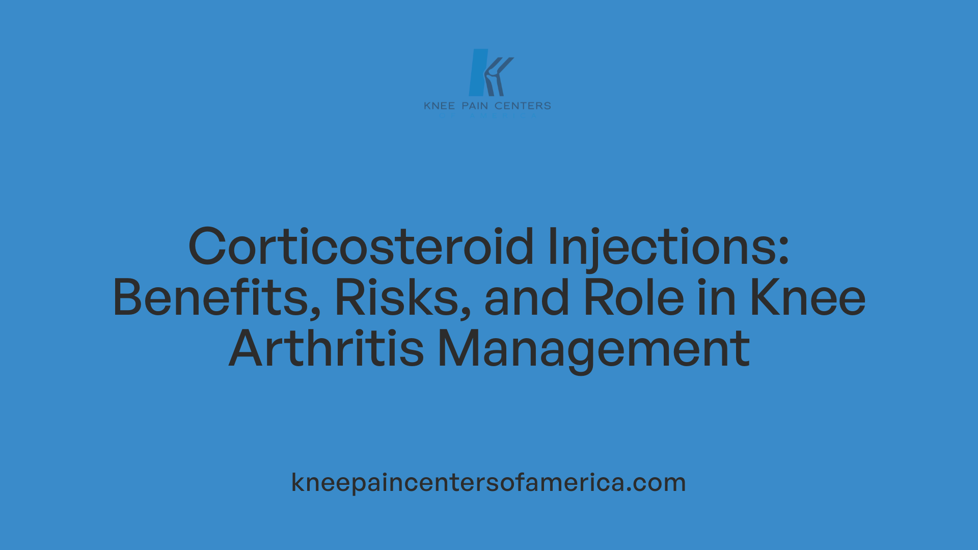 Corticosteroid Injections: Benefits, Risks, and Role in Knee Arthritis Management