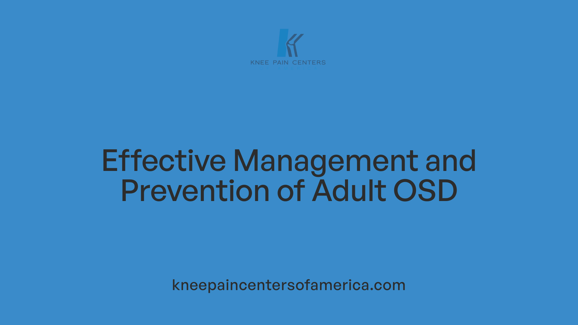 Effective Management and Prevention of Adult OSD
