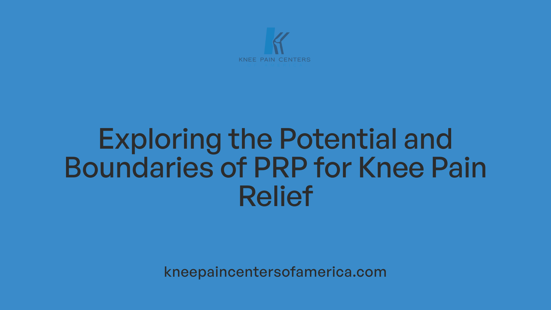 Exploring the Potential and Boundaries of PRP for Knee Pain Relief