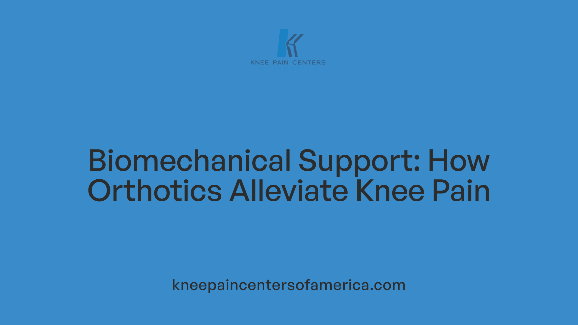 Biomechanical Support: How Orthotics Alleviate Knee Pain