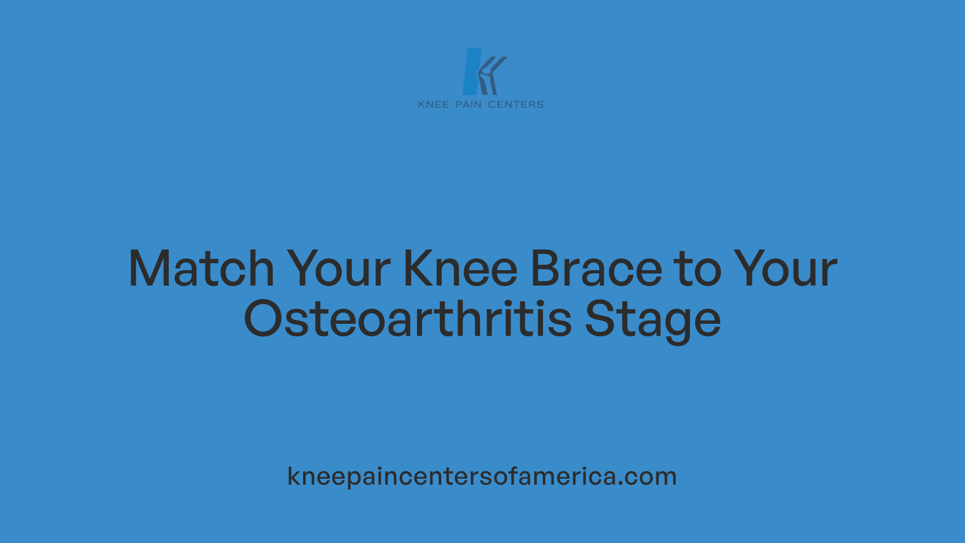 Match Your Knee Brace to Your Osteoarthritis Stage