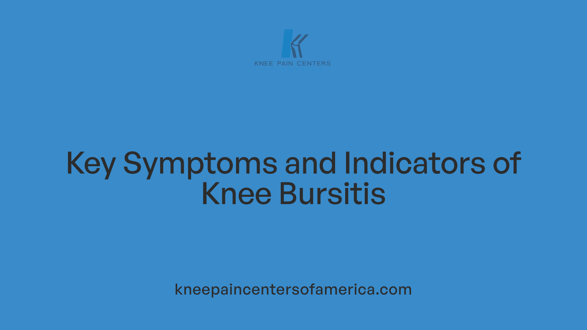Key Symptoms and Indicators of Knee Bursitis