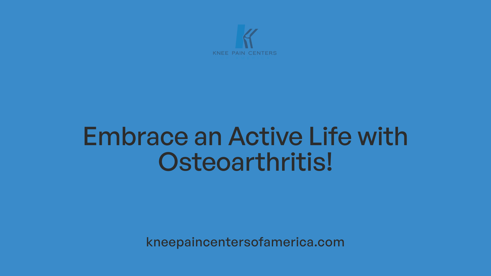 Embrace an Active Life with Osteoarthritis!