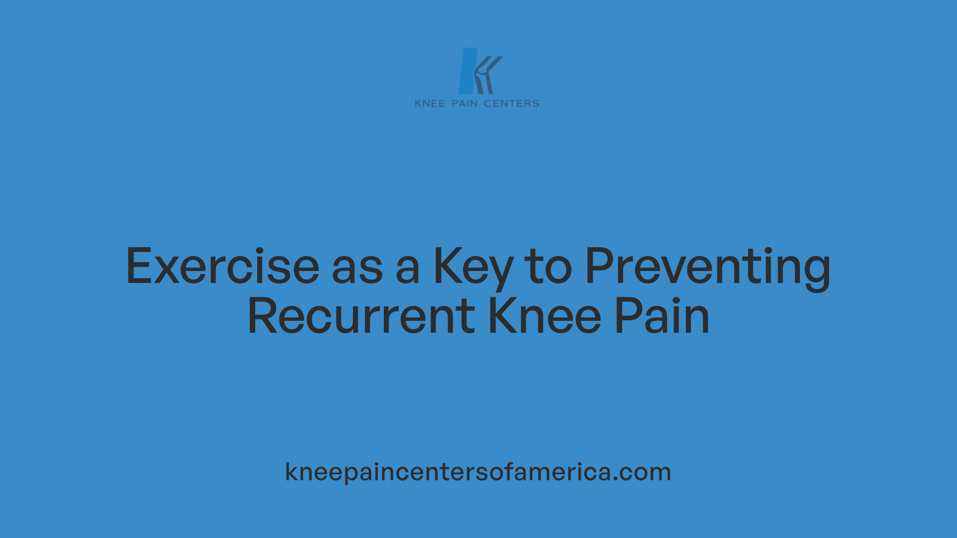 Exercise as a Key to Preventing Recurrent Knee Pain