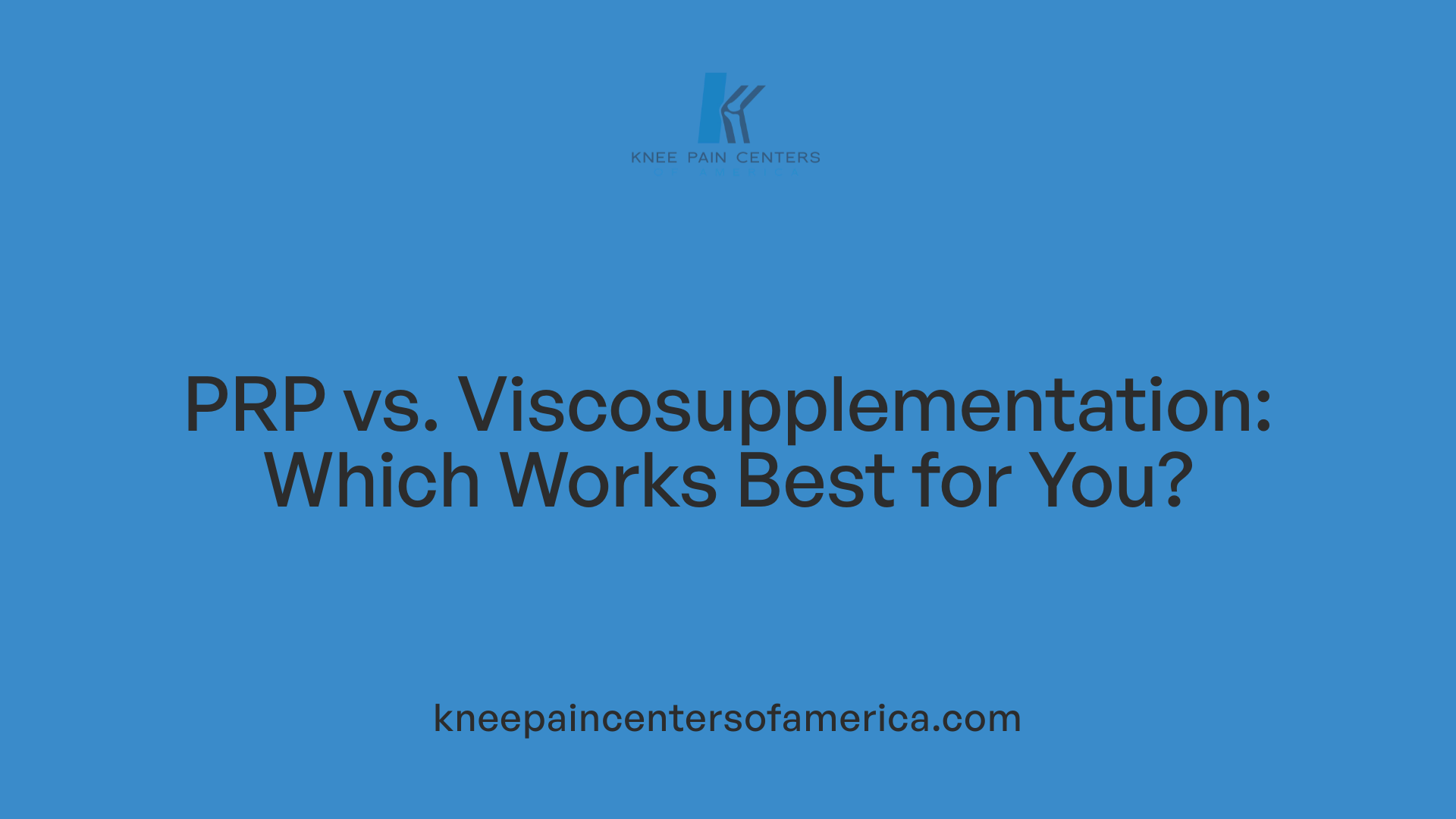 PRP vs. Viscosupplementation: Which Works Best for You?