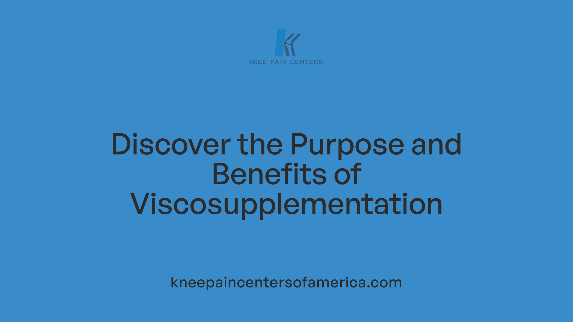 Discover the Purpose and Benefits of Viscosupplementation