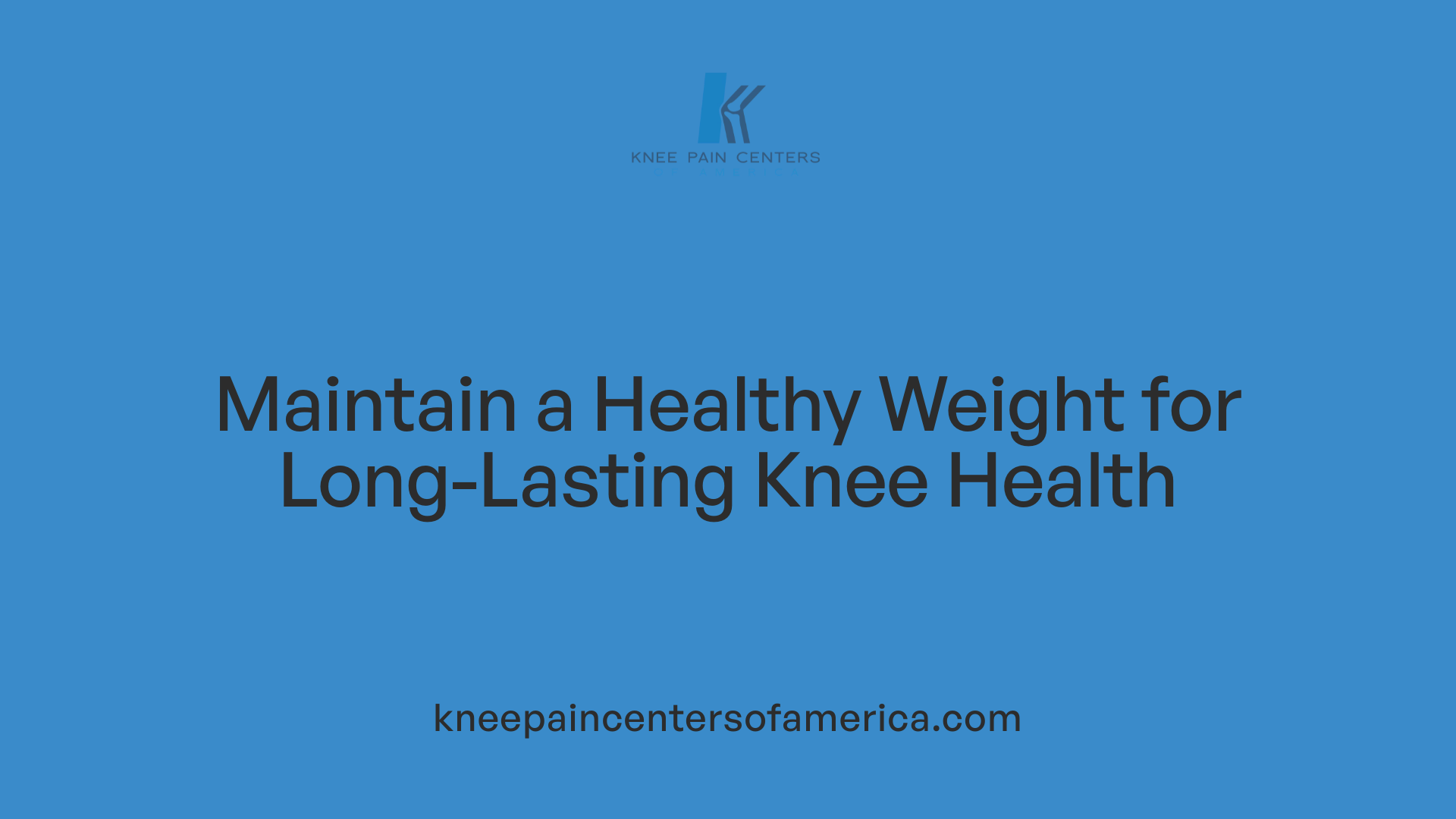 Maintain a Healthy Weight for Long-Lasting Knee Health