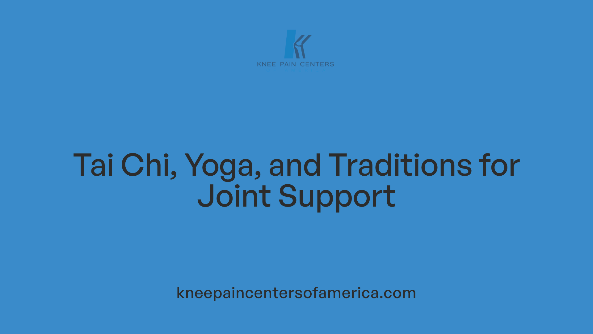 Tai Chi, Yoga, and Traditions for Joint Support