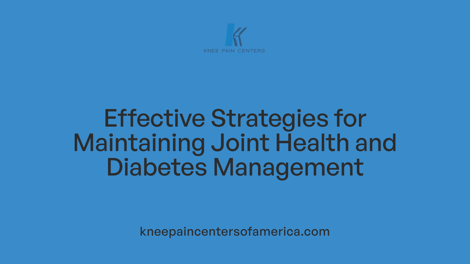 Effective Strategies for Maintaining Joint Health and Diabetes Management