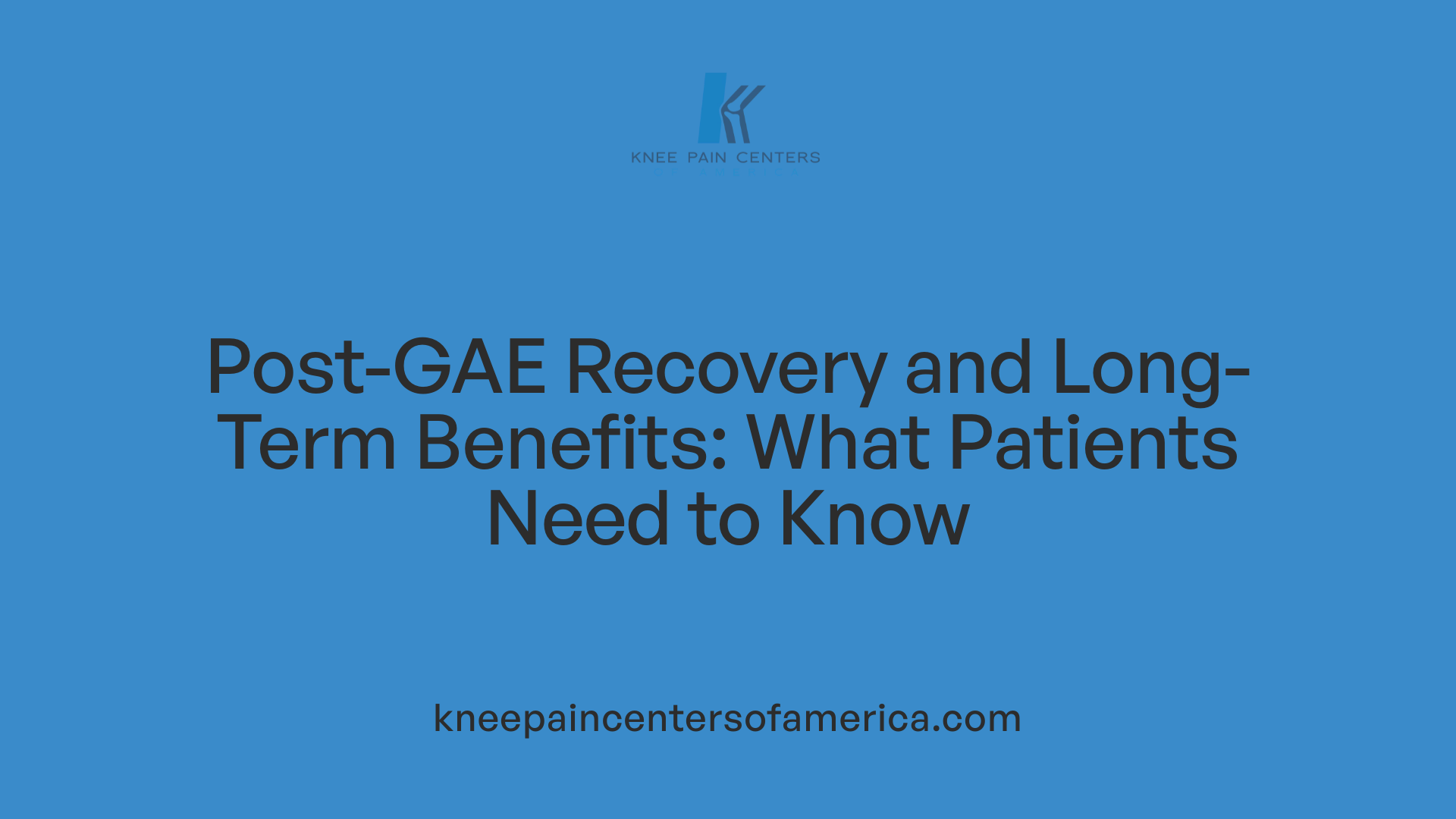 Post-GAE Recovery and Long-Term Benefits: What Patients Need to Know
