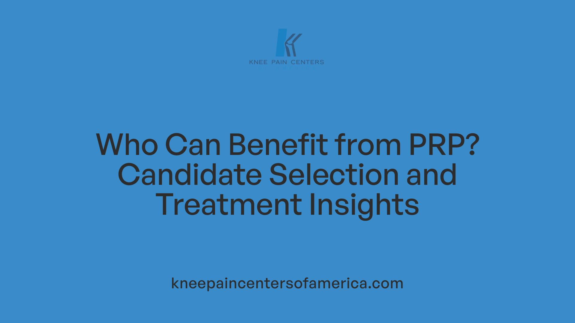Who Can Benefit from PRP? Candidate Selection and Treatment Insights