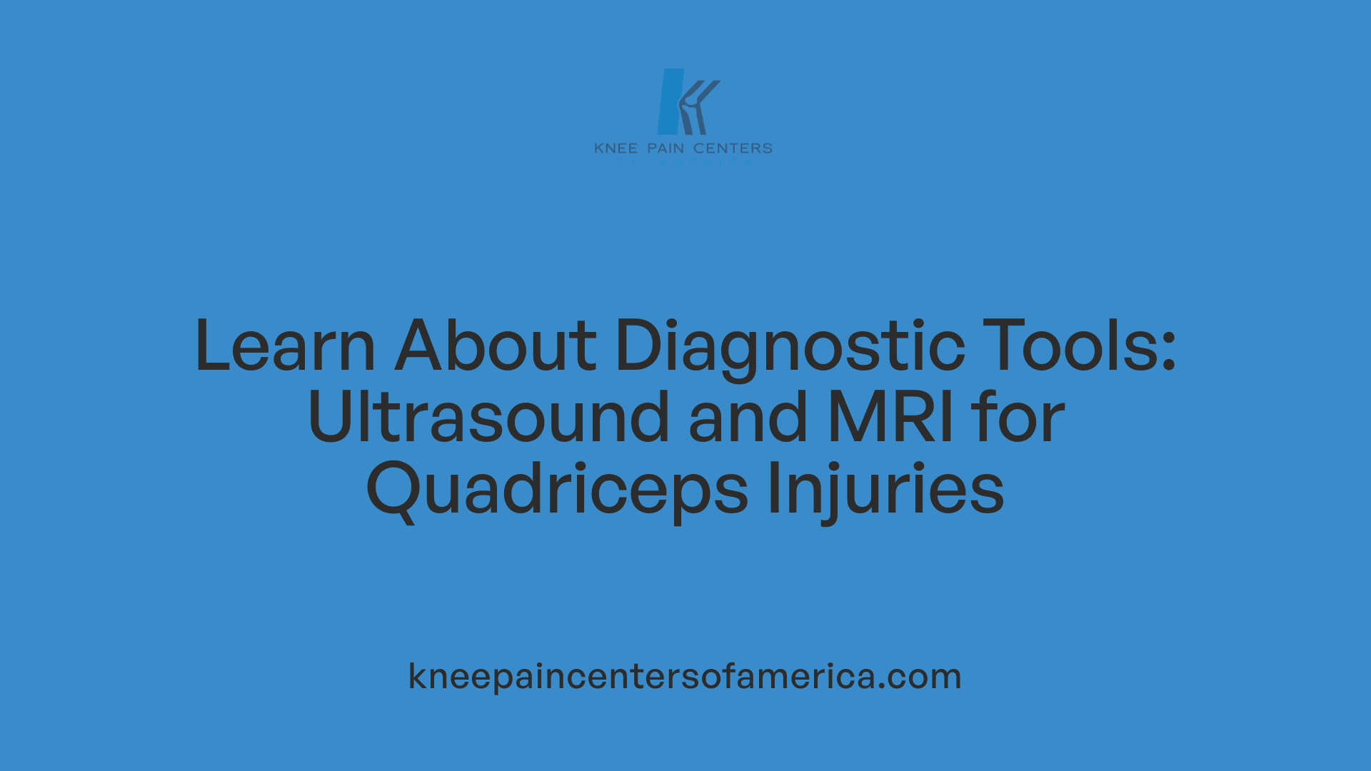 Learn About Diagnostic Tools: Ultrasound and MRI for Quadriceps Injuries