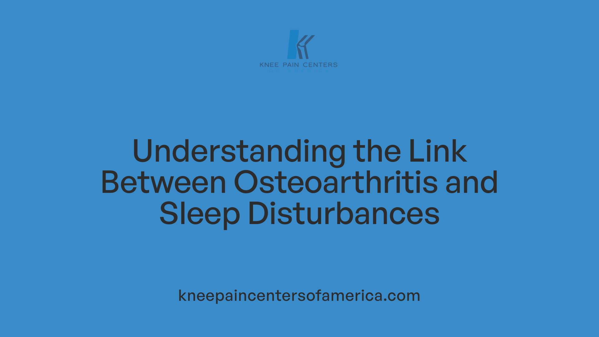 Understanding the Link Between Osteoarthritis and Sleep Disturbances