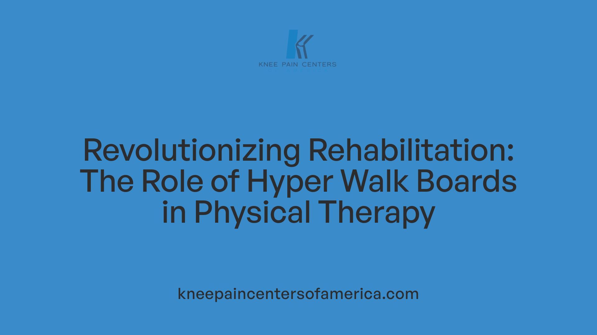 Revolutionizing Rehabilitation: The Role of Hyper Walk Boards in Physical Therapy
