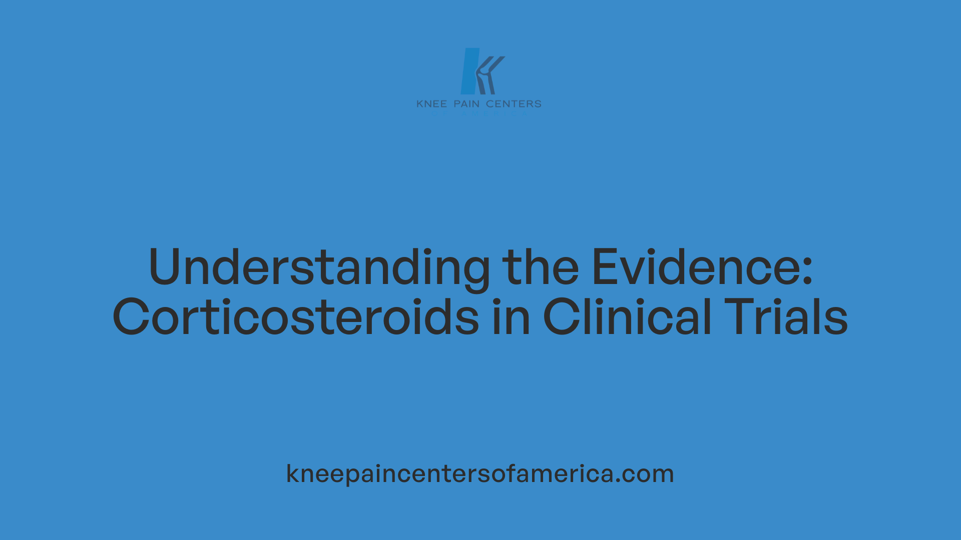 Understanding the Evidence: Corticosteroids in Clinical Trials