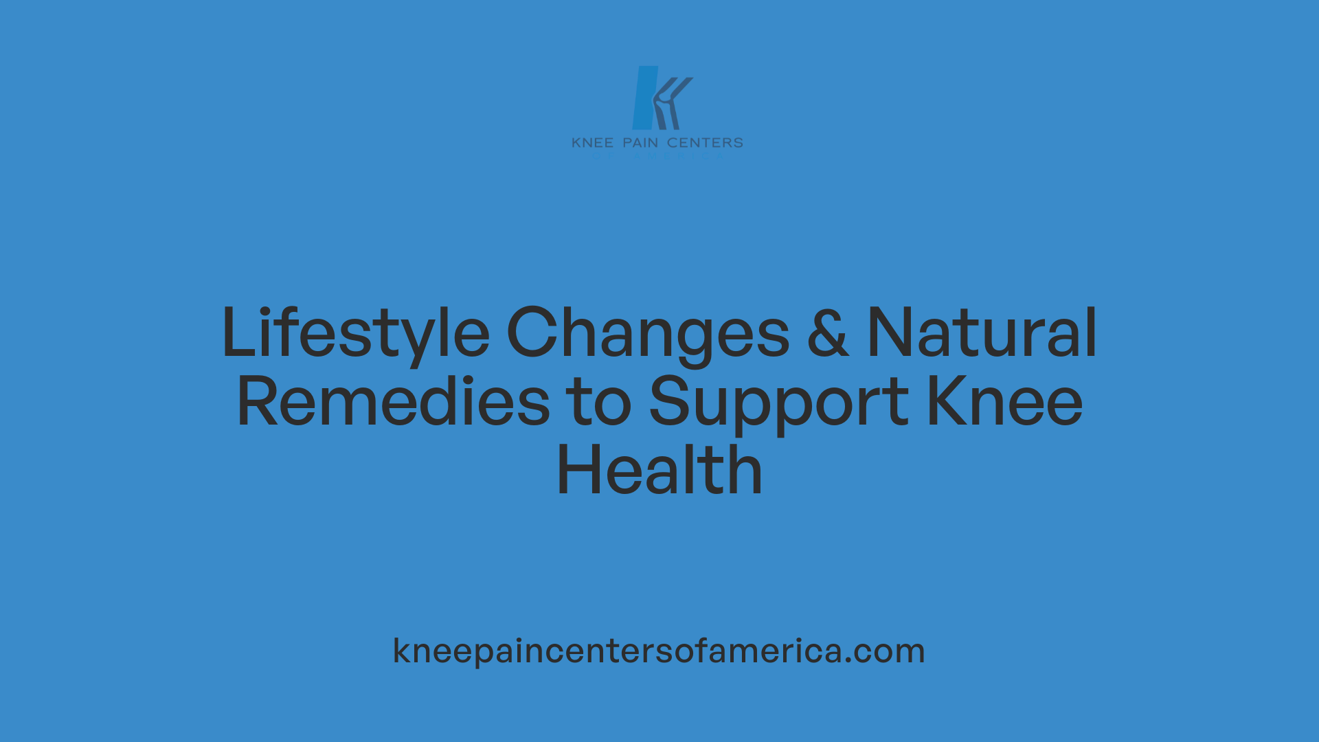 Lifestyle Changes &amp; Natural Remedies to Support Knee Health