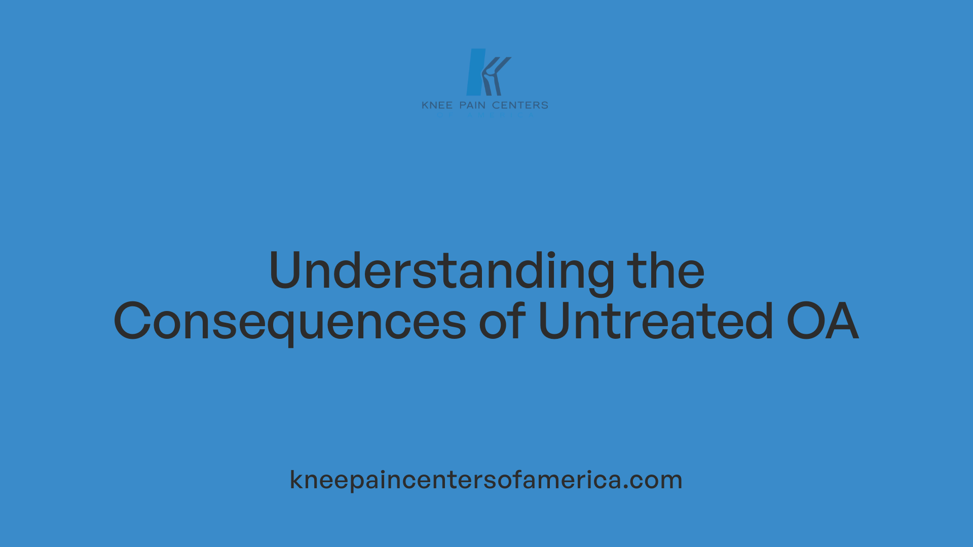 Understanding the Consequences of Untreated OA