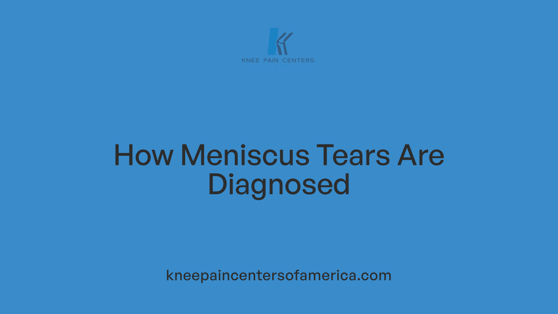 How Meniscus Tears Are Diagnosed