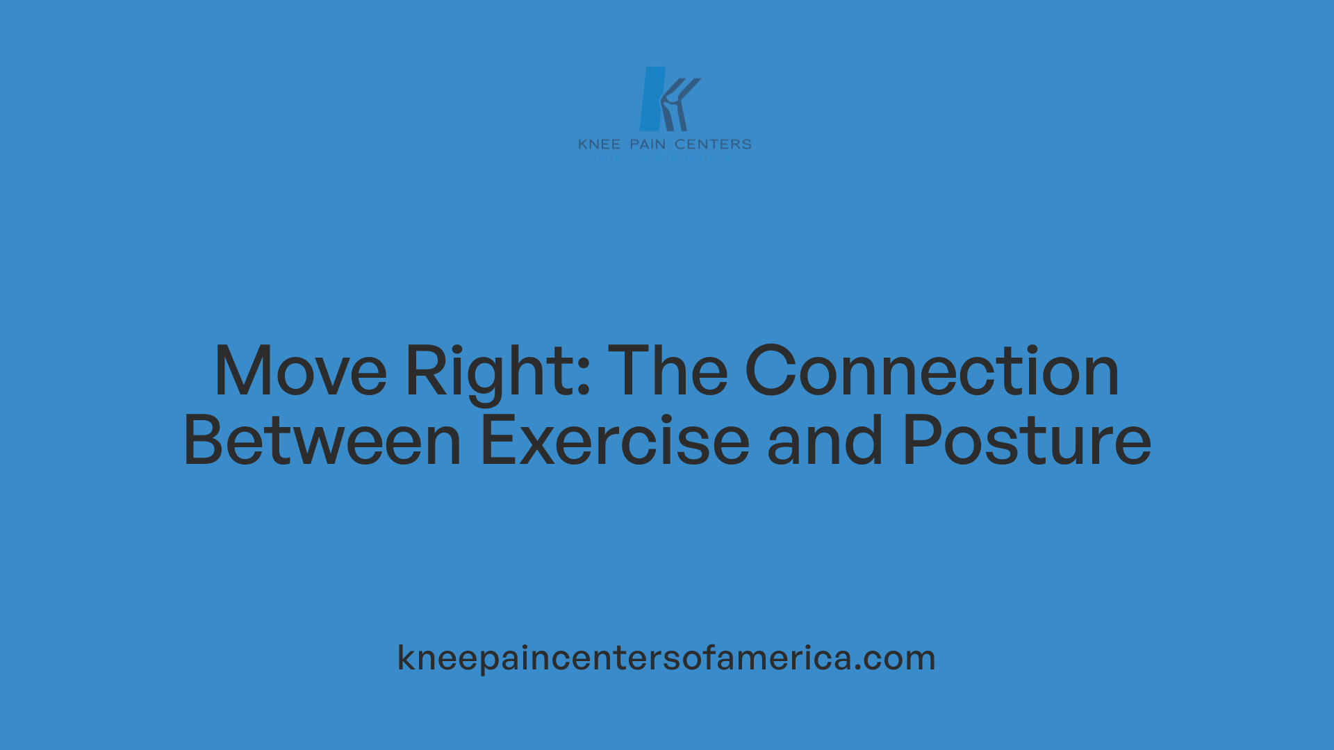 Move Right: The Connection Between Exercise and Posture