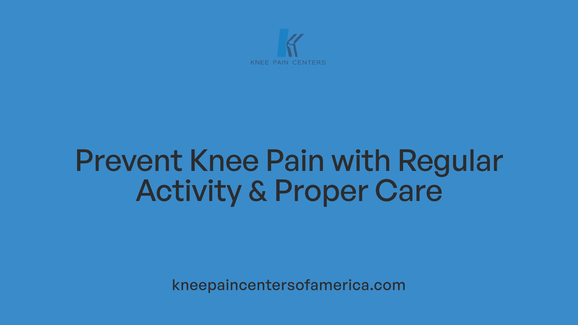 Prevent Knee Pain with Regular Activity &amp; Proper Care