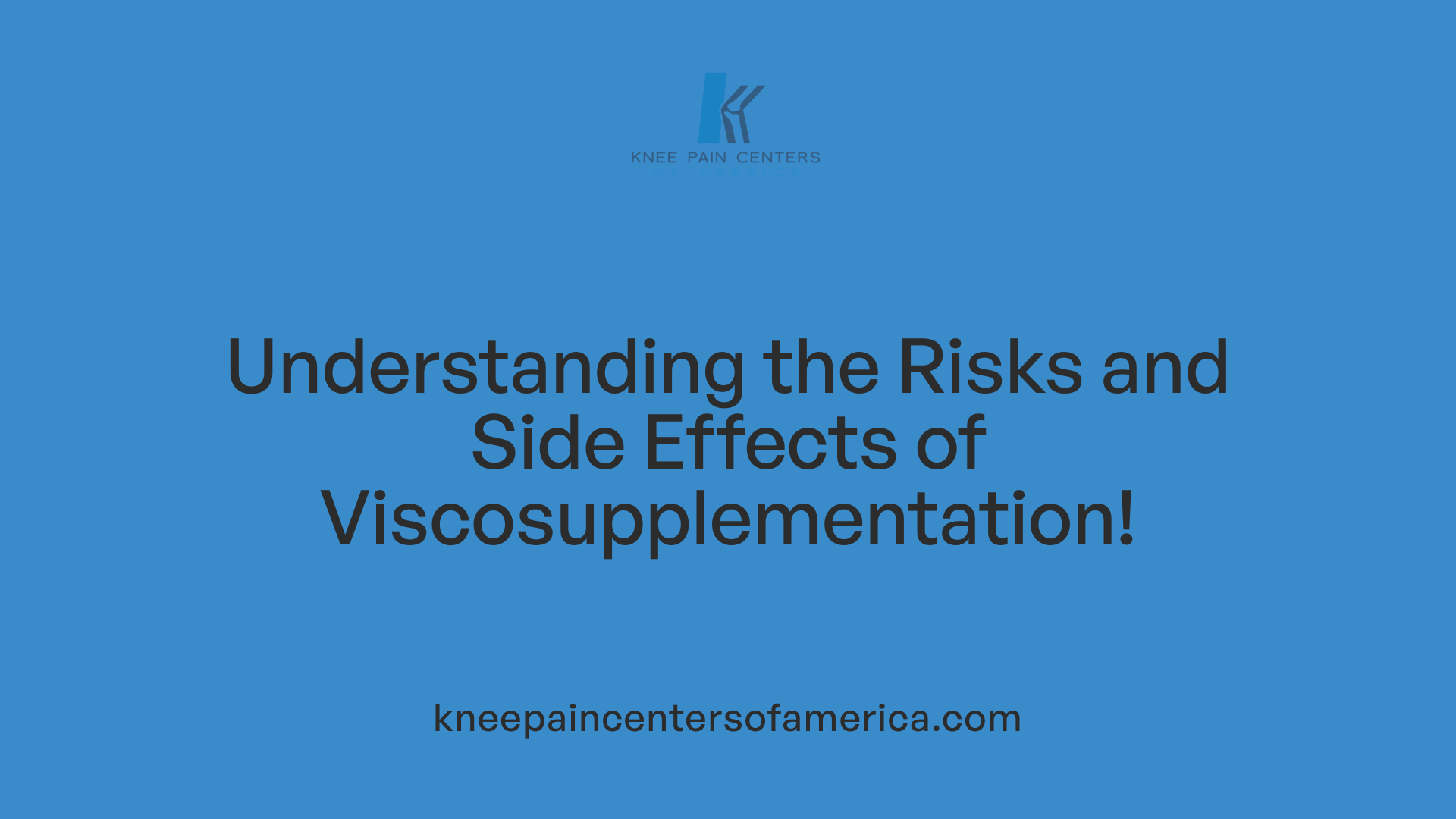 Understanding the Risks and Side Effects of Viscosupplementation!