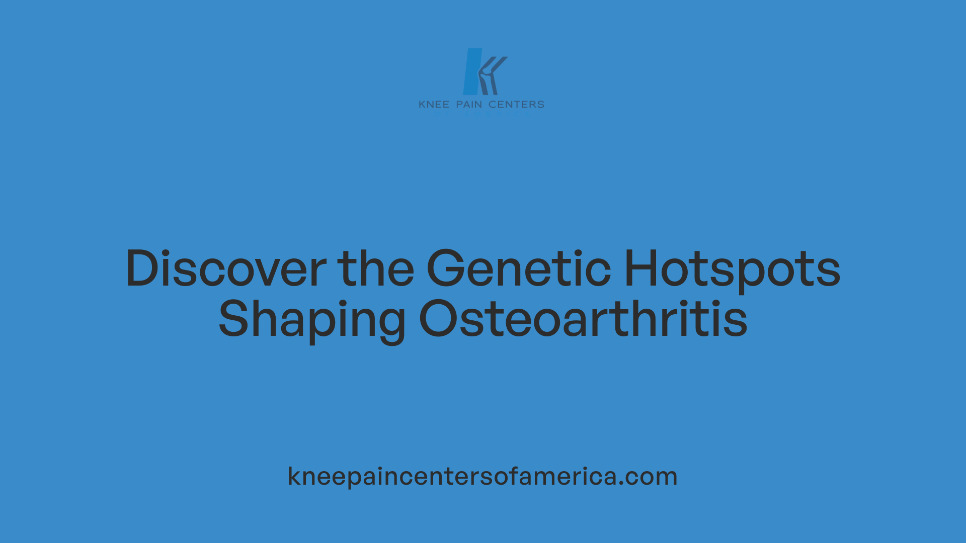 Discover the Genetic Hotspots Shaping Osteoarthritis