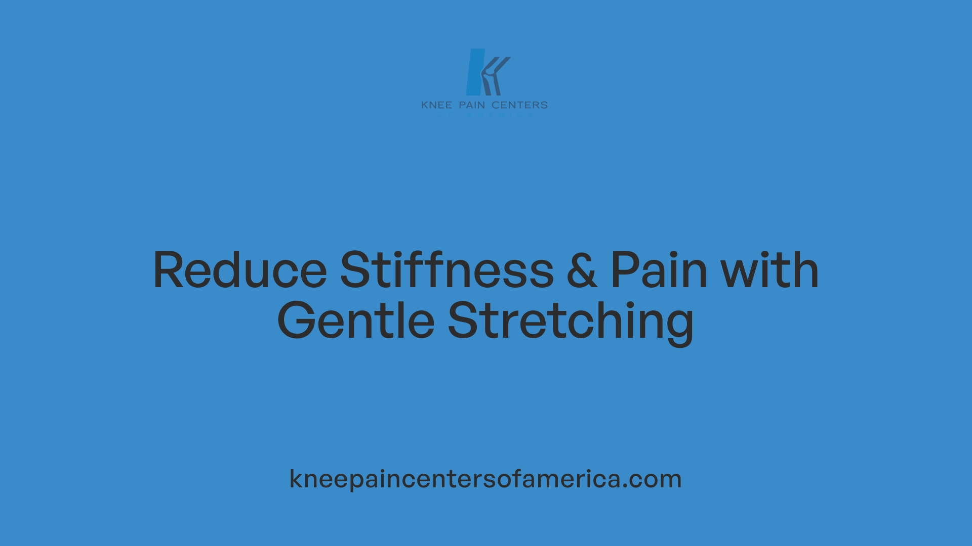 Reduce Stiffness &amp; Pain with Gentle Stretching
