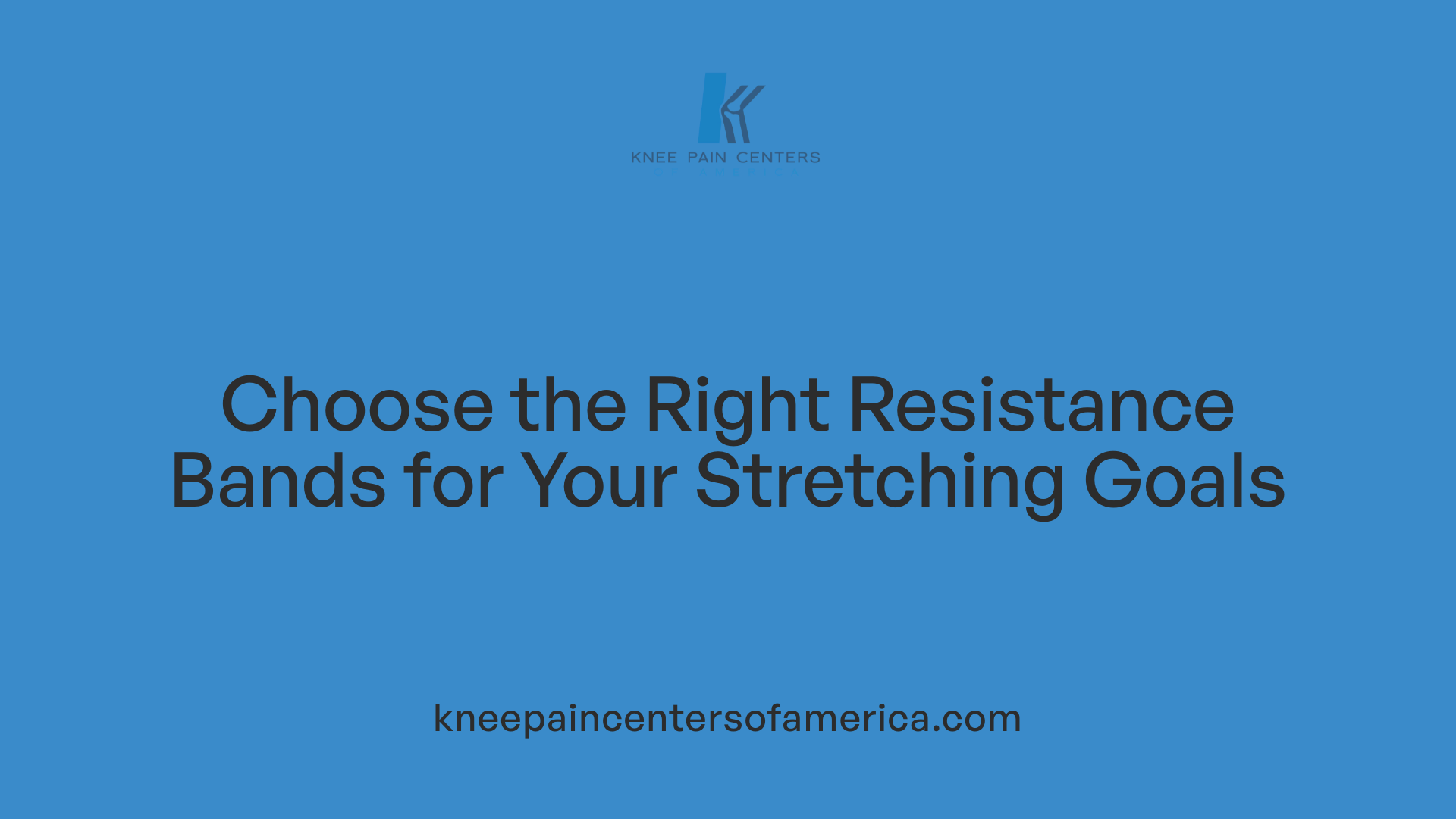 Choose the Right Resistance Bands for Your Stretching Goals