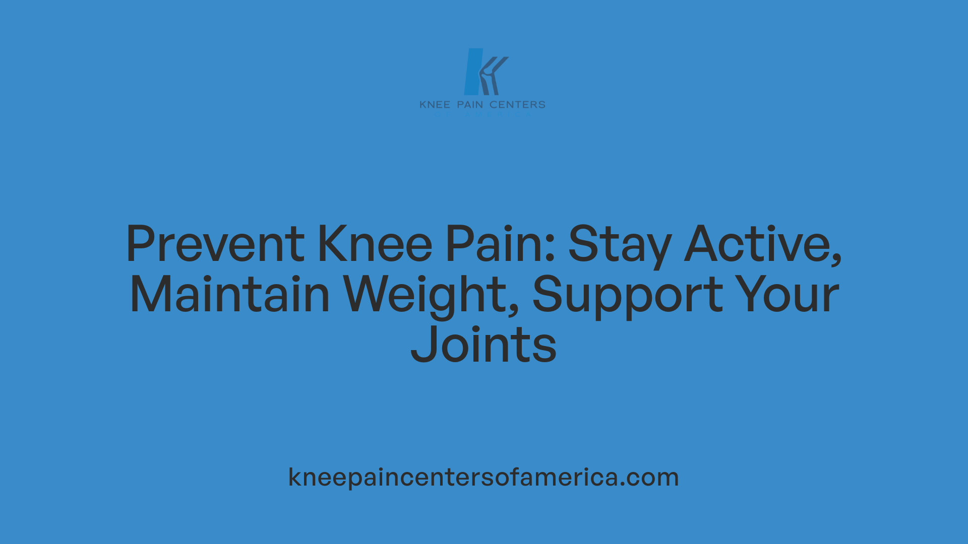 Prevent Knee Pain: Stay Active, Maintain Weight, Support Your Joints