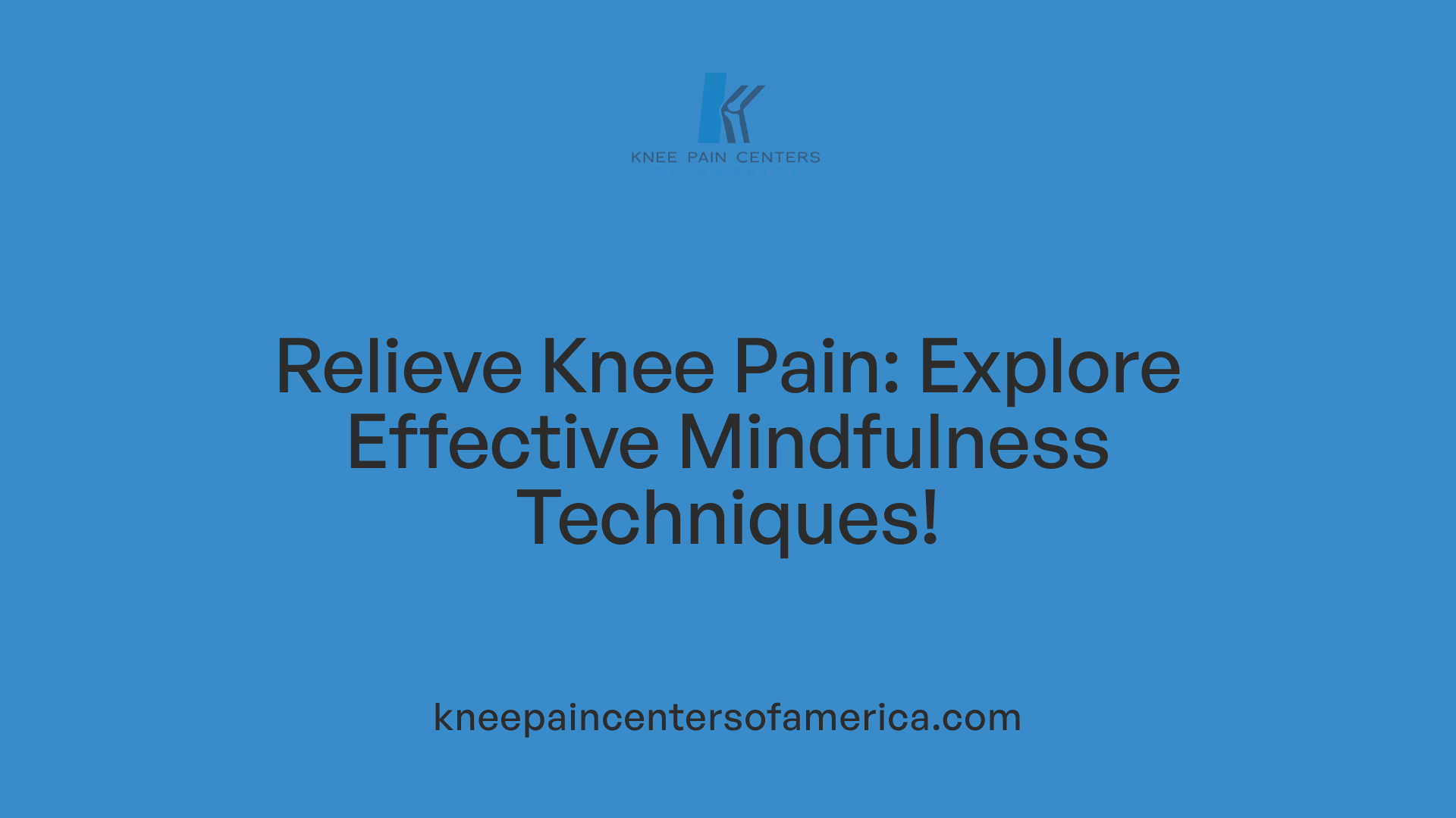 Relieve Knee Pain: Explore Effective Mindfulness Techniques!