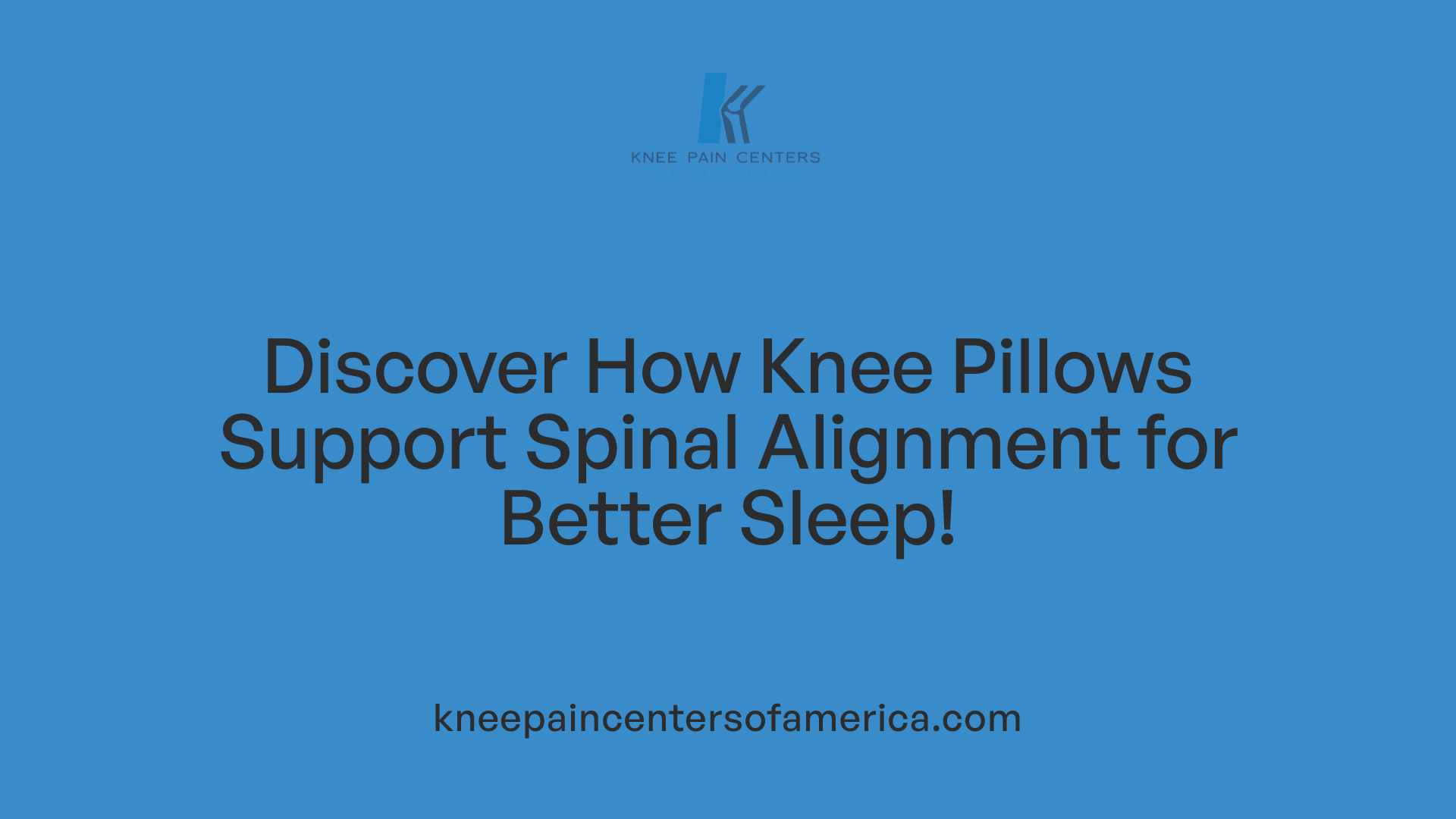 Discover How Knee Pillows Support Spinal Alignment for Better Sleep!
