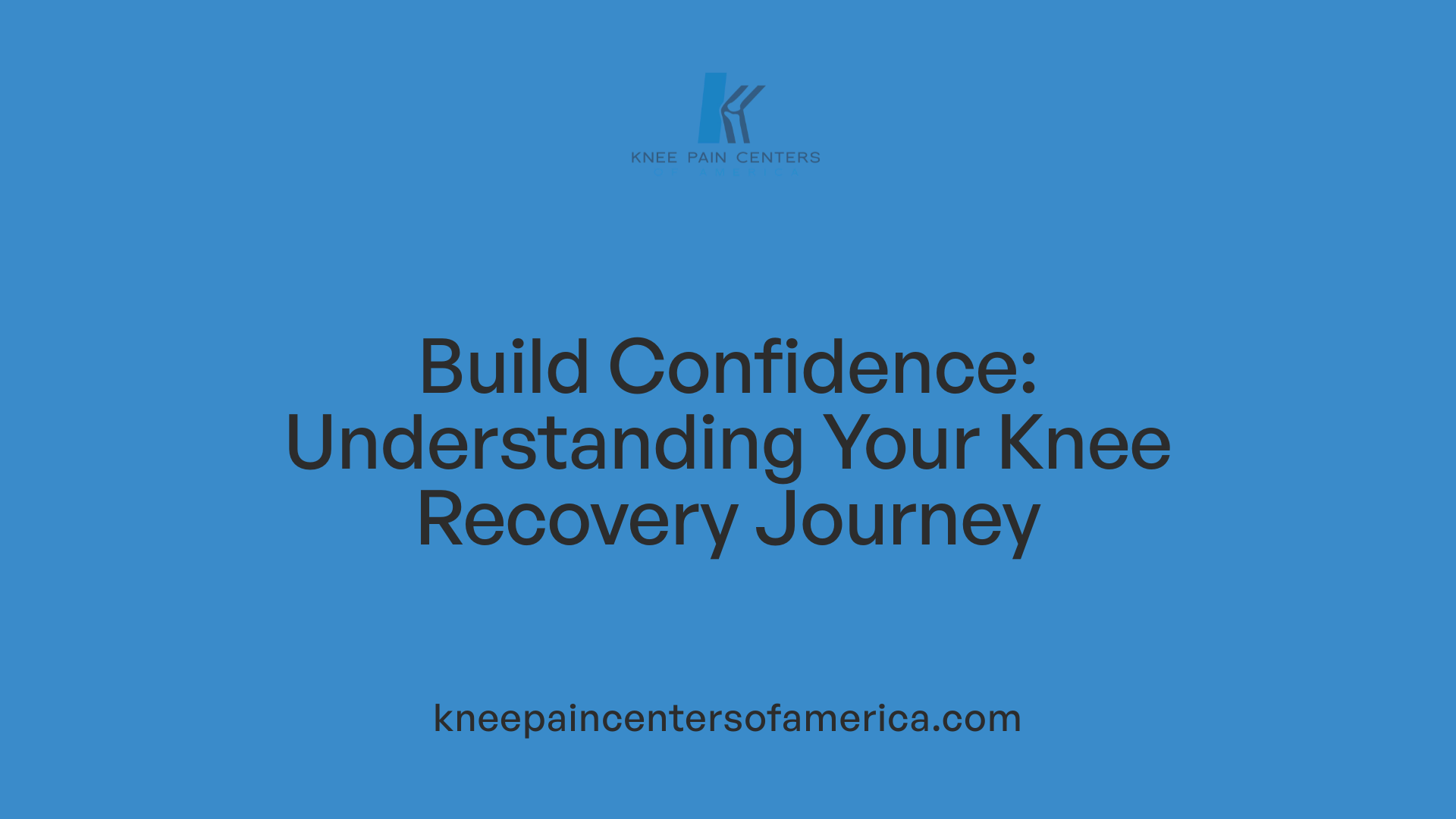 Build Confidence: Understanding Your Knee Recovery Journey