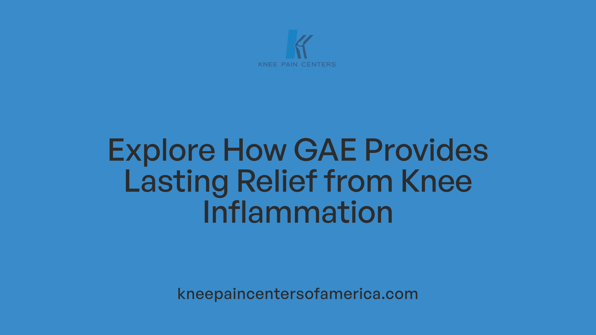 Explore How GAE Provides Lasting Relief from Knee Inflammation