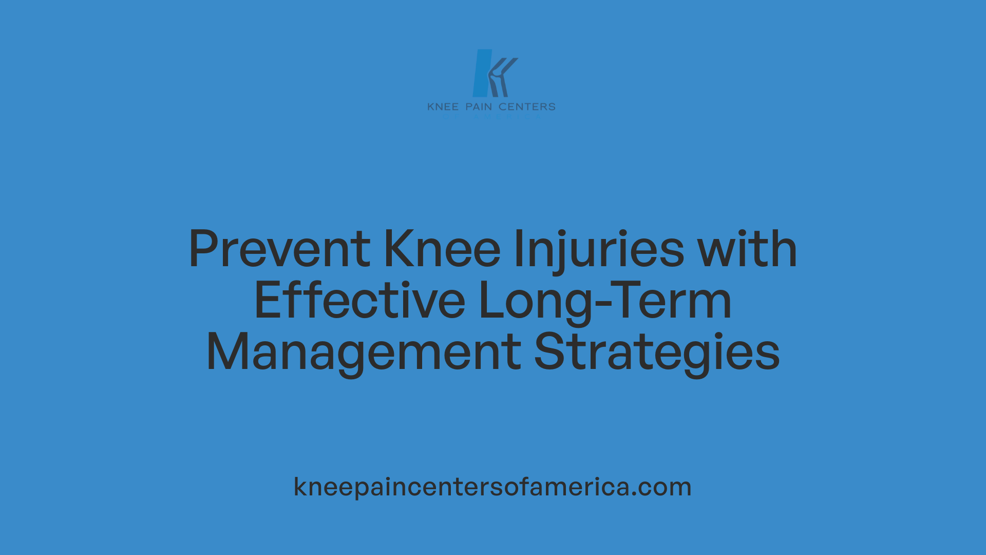 Prevent Knee Injuries with Effective Long-Term Management Strategies