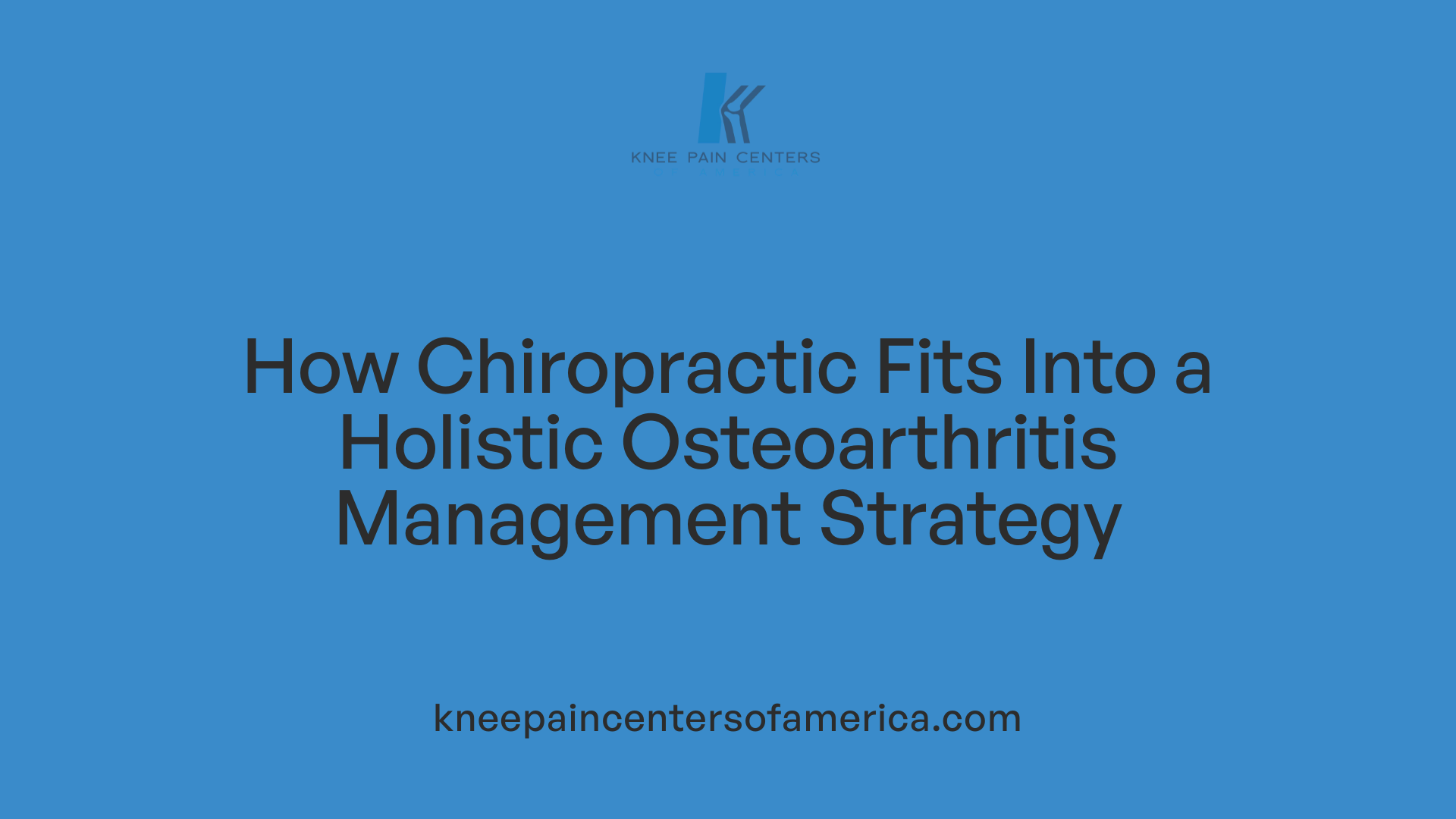 How Chiropractic Fits Into a Holistic Osteoarthritis Management Strategy