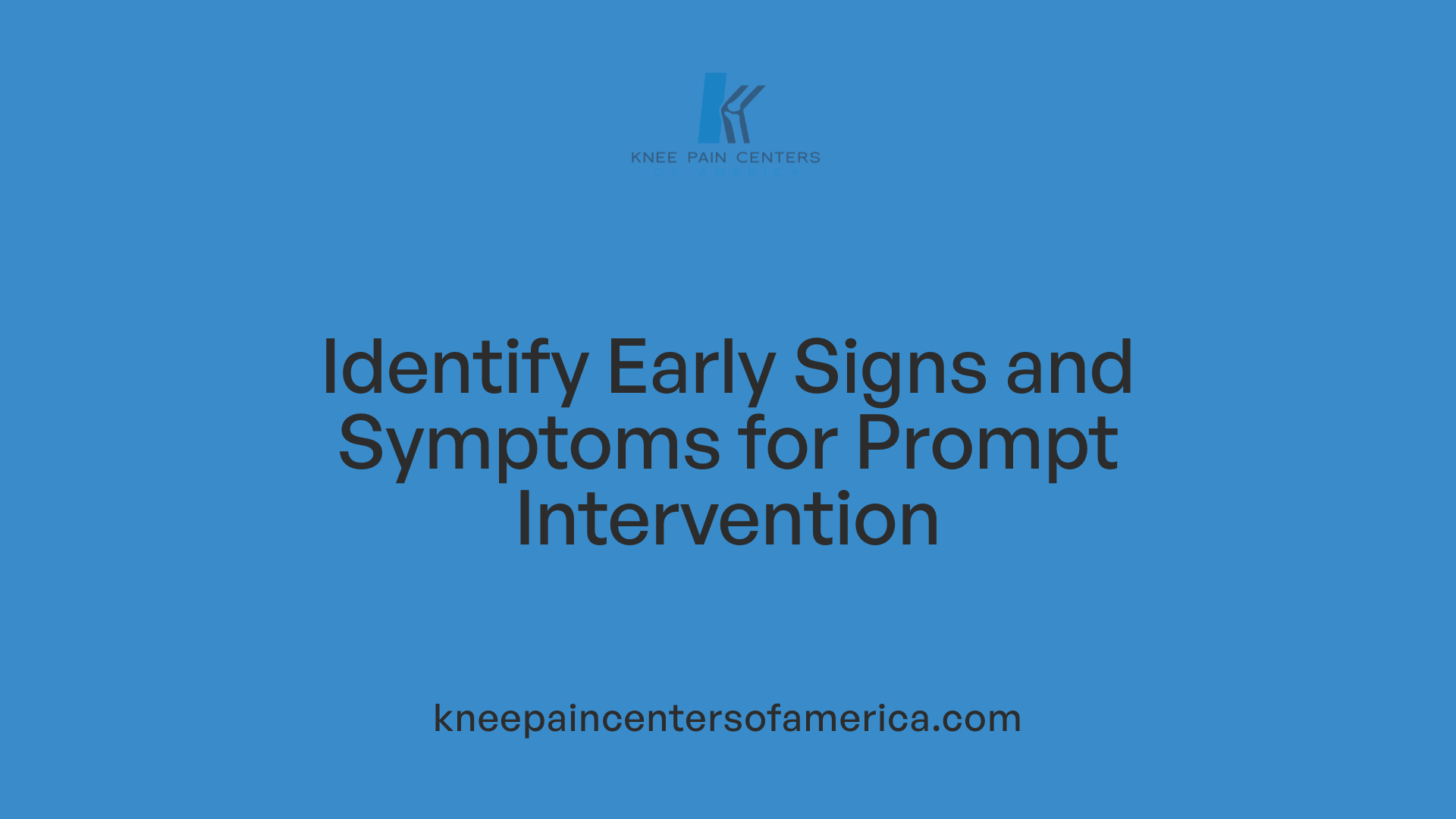 Identify Early Signs and Symptoms for Prompt Intervention