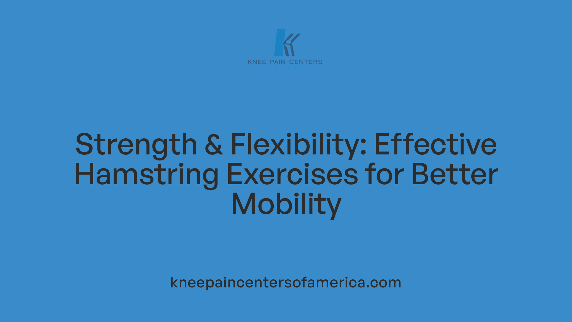Strength &amp; Flexibility: Effective Hamstring Exercises for Better Mobility